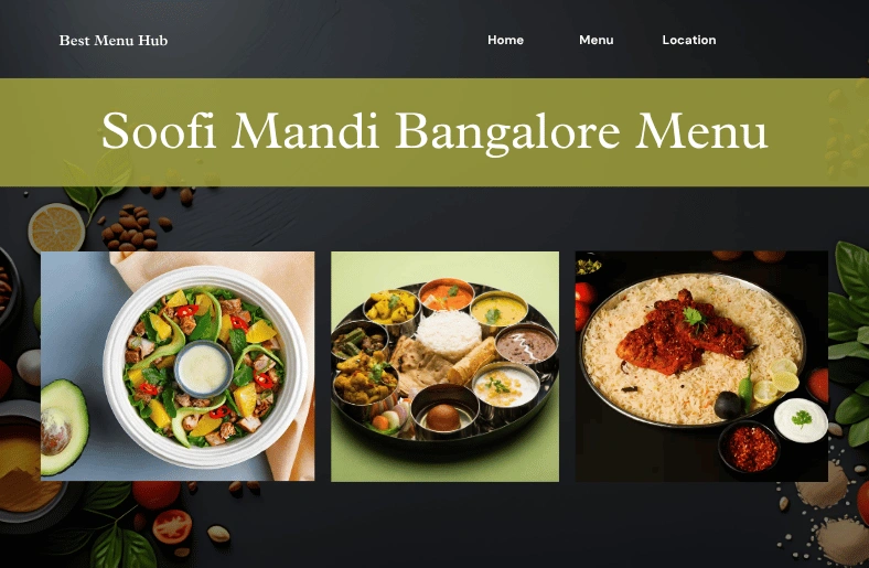 Soofi Mandi Bangalore Menu: Complete Guide to Yemeni Cuisine, Prices & More Soofi Mandi Bangalore Menu